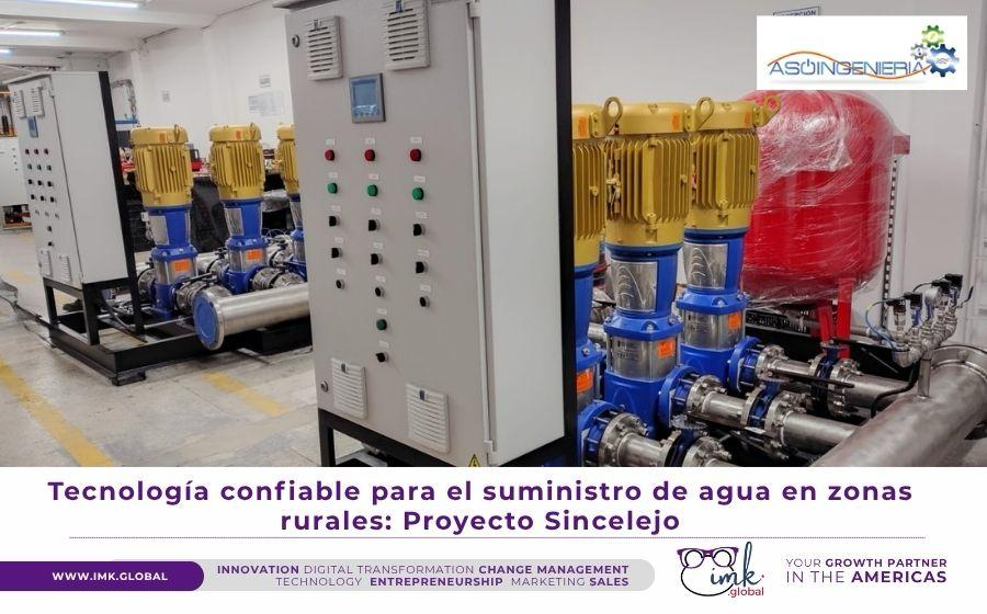 Tecnología confiable para el suministro de agua en zonas rurales: Proyecto Sincelejo