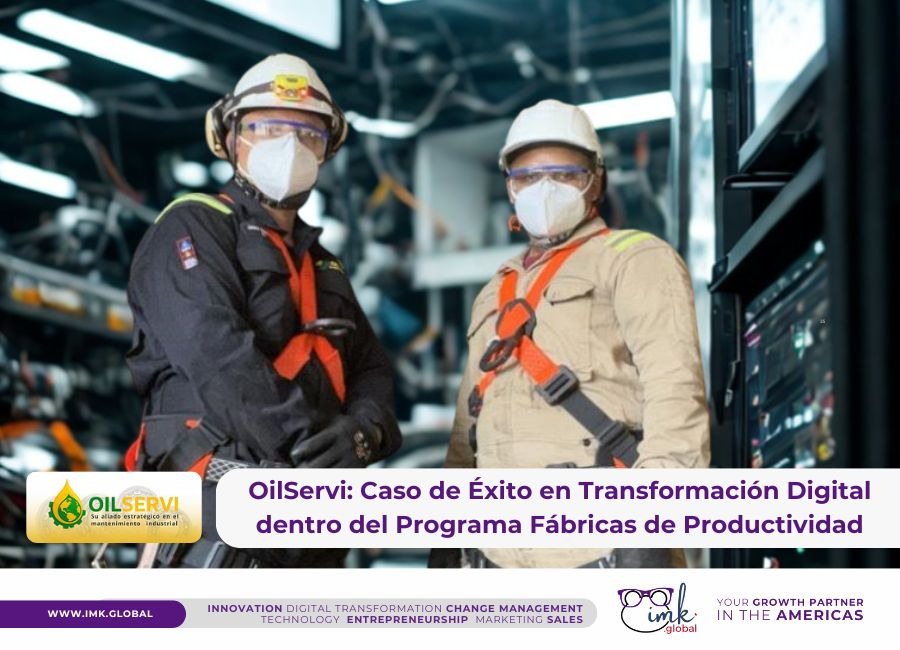 OilServi: Caso de Éxito en Transformación Digital dentro del Programa Fábricas de Productividad